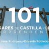Libro 101 lugares de Castilla y Leon Sorprendentes